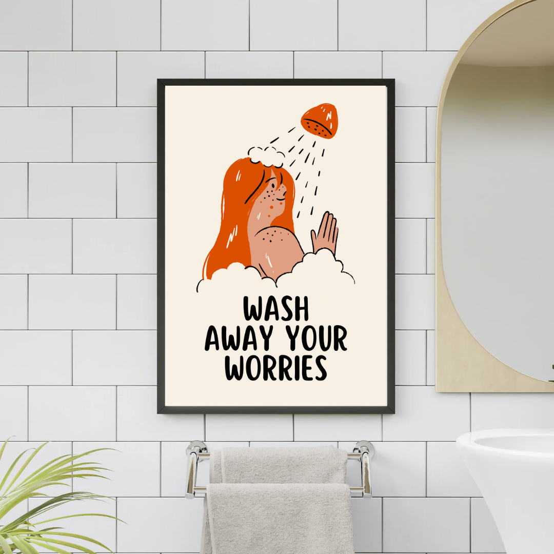 Wash away your Worries- Bathroom Framed Art