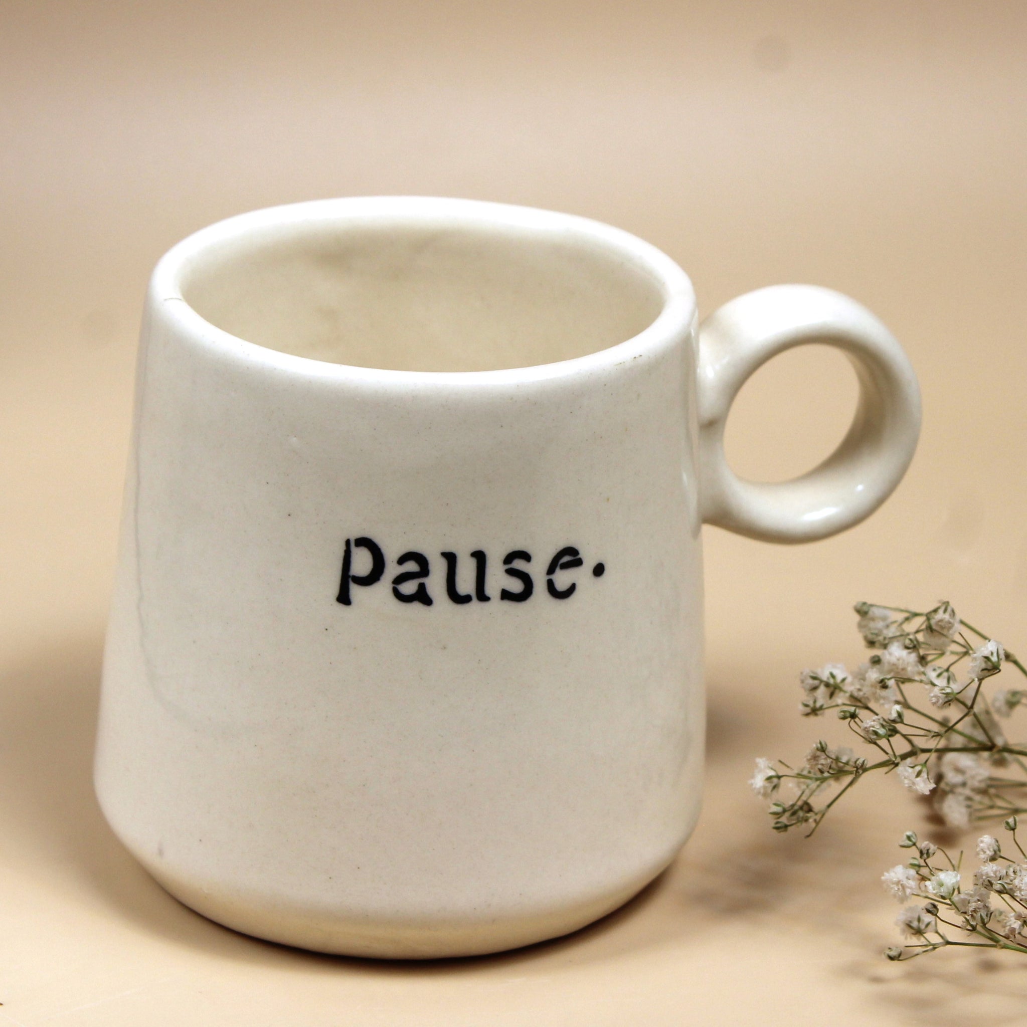 Pause Ceramic mug- Typography Mug, Off white